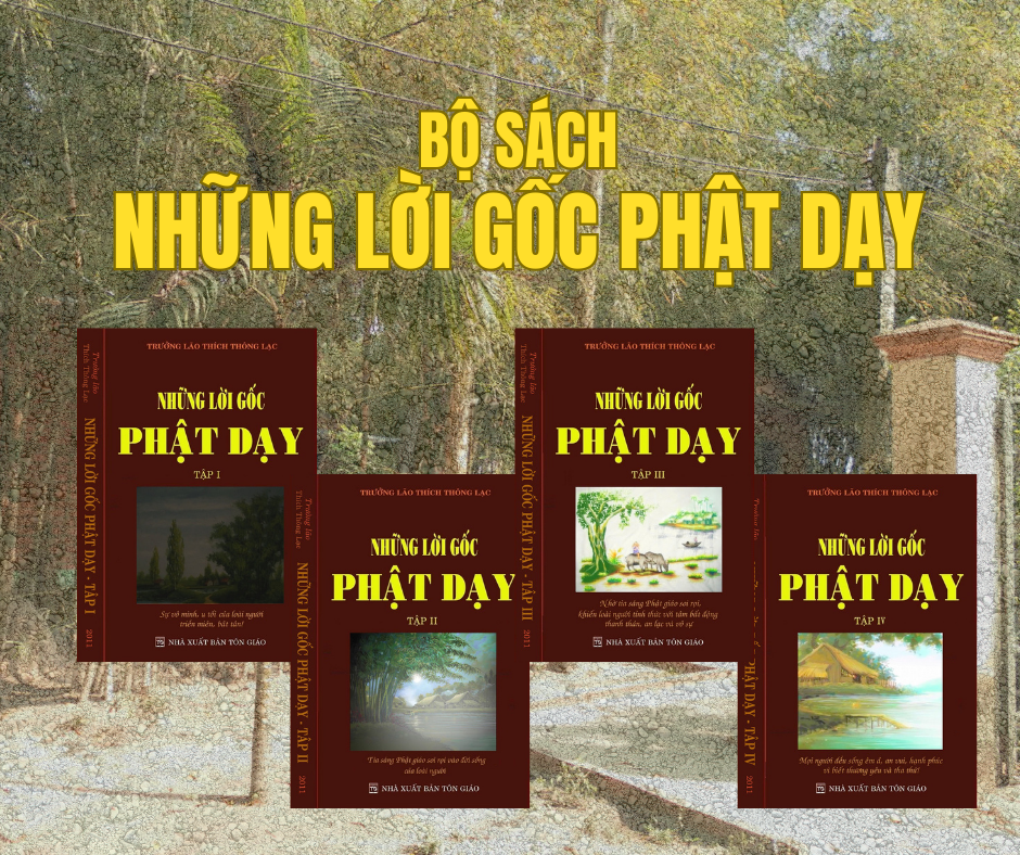 Những lời gốc phật dạy - 4 tập sách
